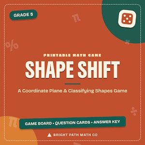 Puede incluir: Un juego de matemáticas imprimible titulado SHAPE SHIFT para quinto grado, centrado en el plano de coordenadas y la clasificación de formas. El diseño incluye un icono de dado, símbolos matemáticos y los componentes: tablero, tarjetas y clave de respuestas.