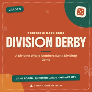 Könnte beinhalten: Ein druckbares Mathespiel mit dem Titel Division Derby für die 5. Klasse. Die orangefarbene quadratische Karte zeigt weißen Text, ein Würfelsymbol und einen grünen Balken mit Spielbrett, Fragekarten und Lösungsschlüssel. Unten steht Bright Path Math Co.