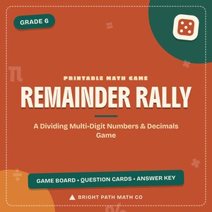 Könnte beinhalten: Ein druckbares Mathespiel mit dem Titel REMAINDER RALLY für die 6. Klasse, mit einem rostorangen Hintergrund und dunkelgrünen Akzenten. Der Text umfasst A Dividing Multi-Digit Numbers & Decimals Game, GAME BOARD, QUESTION CARDS, ANSWER KEY und BRIGHT PATH MATH CO.