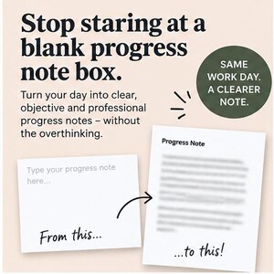 Pu&ograve; includere: Una grafica digitale con il testo: Stop staring at a blank progress note box. Turn your day into clear, objective and professional progress notes - without the overthinking. Un cerchio verde scuro riporta: SAME WORK DAY. A CLEARER NOTE.
