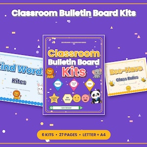 May include: Three classroom bulletin board kits featuring colorful graphics of animals like a lion, elephant, and panda. The text includes Classroom Bulletin Board Kits, Kind Words, Kites, and Bee-Have Class Rules, with 6 kits and 27 pages total.