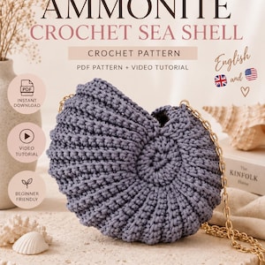 May include: A grey crocheted ammonite sea shell bag with a gold chain strap. The text reads AMMONITE CROCHET SEA SHELL, CROCHET PATTERN, PDF PATTERN + VIDEO TUTORIAL, English, and Gomitolo di lana. Icons indicate instant download and video tutorial.