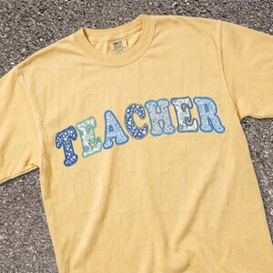 Teacher Floral Patchwork Shirt, Educator Gift, Comfort Colors 1717 Garment Dyed Tee, Flower Applique