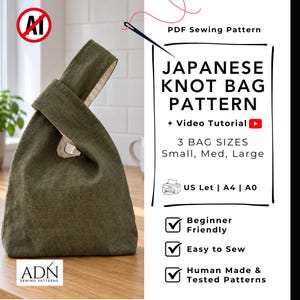 May include: A dark olive green Japanese knot bag with a textured fabric finish. The text reads: PDF Sewing Pattern, JAPANESE KNOT BAG PATTERN, + Video Tutorial, 3 BAG SIZES Small, Med, Large, US Let | A4 | A0, Beginner Friendly, Easy to Sew, Human Made & Tested Patterns.