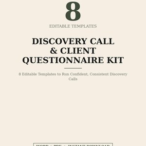 May include: A digital document set titled 8 Editable Templates Discovery Call & Client Questionnaire Kit. The text includes 8 Editable Templates to Run Confident, Consistent Discovery Calls, Word + PDF Instant Download, and ServicePaperCo.