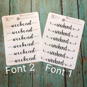 May include: Two sheets of white paper with the word "weekend" written in two different fonts. The font on the left sheet is labeled "Font 2" and the font on the right sheet is labeled "Font 1".