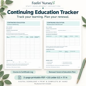 May include: A two-page printable PDF continuing education tracker titled Feelin' Nursey Staff Development Collection. The document includes a course and certificate log and a renewal goals and education plan, measuring 8.5 by 11 inches.