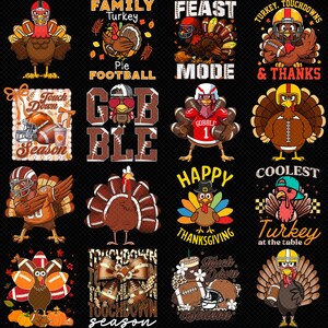 May include: A collection of sixteen Thanksgiving and football-themed graphic designs featuring cartoon turkeys, footballs, helmets, and text such as Family Turkey, Feast Mode, Touchdown Season, and Gobble, all set against a black background.