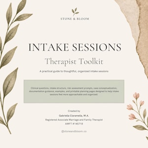 Może przedstawiać: Cyfrowy dokument zatytułowany INTAKE SESSIONS Therapist Toolkit od Stone & Bloom. Zawiera ilustracje botaniczne, szałwiowo-zielone pole tekstowe z zasobami klinicznymi oraz informacje o twórczyni, Gabrielli Ciaramelli, M.A., AMFT #145718.