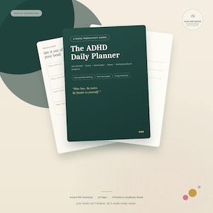 May include: A dark green ADHD daily planner digital download with white text reading A Gentle Productivity System, The ADHD Daily Planner, and Plan less. Do more. Be kinder to yourself. Includes brain dump pages and energy-based day layouts.