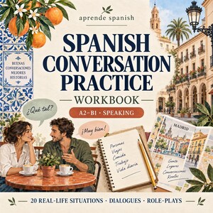 以下が含まれることがあります： オレンジ、スペインの街並み、テーブルに座る二人のイラストが描かれたスペイン語会話練習ワークブックの表紙。テキストには「Spanish Conversation Practice Workbook, A2-B1 Speaking, 20 Real-Life Situations, Dialogues, Role-Plays」および様々なスペイン語のフレーズが記載されています。