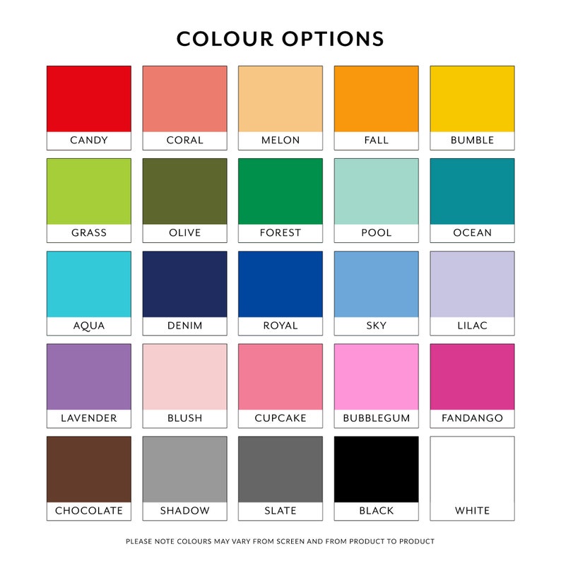 May include: A chart of 20 color swatches with names for each color. The colors include Candy, Coral, Melon, Fall, Bumble, Grass, Olive, Forest, Pool, Ocean, Aqua, Denim, Royal, Sky, Lilac, Lavender, Blush, Cupcake, Bubblegum, Fandango, Chocolate, Shadow, Slate, Black, and White.