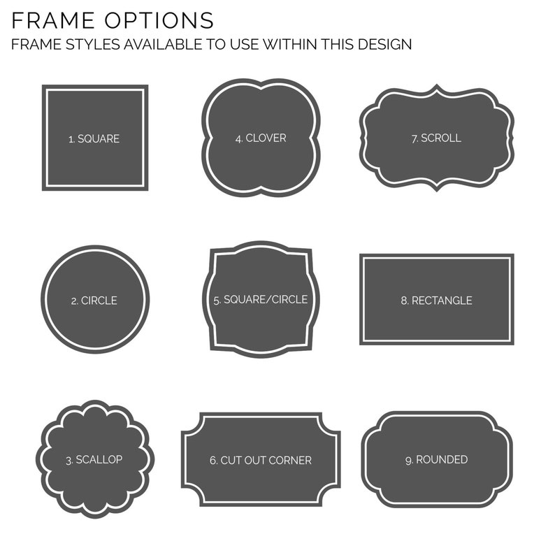 May include: Nine different frame styles are shown in black and white. The frames are labeled with numbers and names, including square, circle, clover, scroll, square/circle, rectangle, scallop, cut out corner, and rounded.