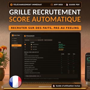 Op de afbeelding: Een digitaal wervingsscore-raster weergegeven op een laptopscherm en een smartphone, met de tekst GRILLE RECRUTEMENT SCORE AUTOMATIQUE en RECRUTER SUR DES FAITS, PAS AU FEELING, naast een potplant met oranje bloemen.