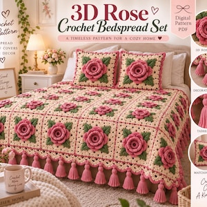 May include: A 3D Rose Crochet Bedspread Set digital pattern PDF featuring a cream-colored bedspread and two matching pillows with pink rose motifs, green leaves, and pink tassels along the border. The text reads 3D Rose Crochet Bedspread Set.