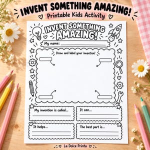 May include: A white printable activity sheet titled Invent Something Amazing with a central scalloped box for drawing, labeled sections for invention details, and black line art illustrations of a lightbulb, rocket, gears, and tools.