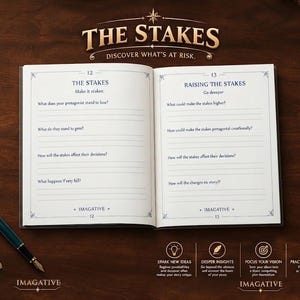 May include: An open journal featuring pages 12 and 13 titled The Stakes and Raising The Stakes. The pages contain writing prompts with blank lines for responses. A fountain pen lies beside the book, which includes the text Imagative at the bottom.