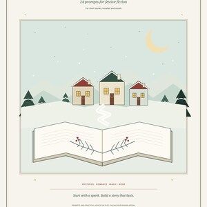 May include: A digital document titled Christmas Story Prompts featuring 24 prompts for festive fiction. The graphic shows three houses in a snowy landscape above an open book with a sprig illustration. Text includes Mysteries, Romance, Magic, More.