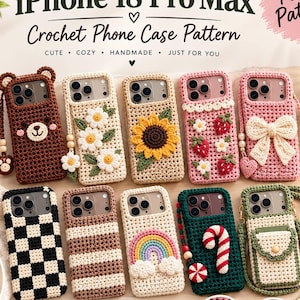 Op de afbeelding: Een collectie haakpatronen voor iPhone 18 Pro Max telefoonhoesjes, met diverse ontwerpen waaronder een bruine beer, madeliefjes, een zonnebloem, aardbeien, een strik, een dambordpatroon, strepen, een regenboog, een zuurstok en een tasje.