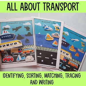 May include: Three educational activity sheets titled ALL ABOUT TRANSPORT and Transporation sorting. The sheets feature colorful illustrations of vehicles like planes, boats, trains, cars, and buses, designed for identifying, sorting, matching, tracing, and writing.
