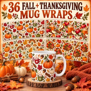 May include: A collection of 36 fall and Thanksgiving mug wraps featuring patterns of pumpkins, turkeys, acorns, cinnamon sticks, and hot beverages. The designs include colorful autumn leaves and seasonal motifs on a white background.