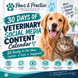 May include: A digital marketing resource titled 30 Days of Veterinary Social Media Content Calendar featuring a golden retriever and a tabby cat. The graphic includes text, icons for content ideas, captions, reels, educational topics, and hashtags.