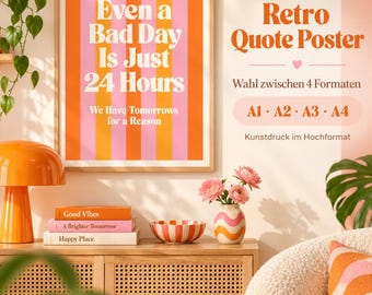 Retro Poster Orange Pink, Even a Bad Day Quote, Motivational Poster, Art Print A1–A4