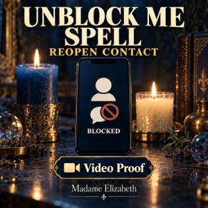 Puede incluir: Un smartphone que muestra un icono de contacto bloqueado con el texto BLOCKED, situado entre una vela azul y una blanca. La imagen incluye el texto UNBLOCK ME SPELL, REOPEN CONTACT, Video Proof y el nombre Madame Elizabeth.