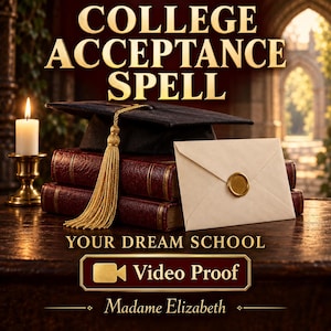 May include: A black graduation cap with a gold tassel rests on two stacked dark red leather-bound books next to a cream-colored envelope sealed with gold wax. The text reads COLLEGE ACCEPTANCE SPELL, YOUR DREAM SCHOOL, Video Proof, Madame Elizabeth.