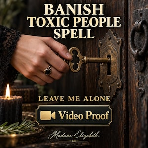 May include: A digital graphic featuring the text BANISH TOXIC PEOPLE SPELL, LEAVE ME ALONE, and Video Proof. An antique brass key is inserted into a dark wooden door lock. A black candle with a lit flame sits in the foreground with green herbs.