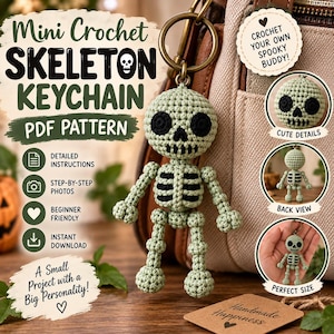 May include: A crochet skeleton keychain with a pale green body and black eye sockets, nose, and rib cage details. The text reads Mini Crochet SKELETON KEYCHAIN PDF PATTERN, Detailed Instructions, Step-by-step photos, Beginner Friendly, Instant Download.