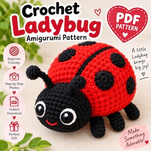 Könnte beinhalten: Eine Häkelanleitung für einen Marienkäfer-Amigurumi mit rotem Körper, schwarzen Punkten und einem schwarzen Kopf mit weiß umrandeten Augen. Der Text lautet Crochet Ladybug Amigurumi Pattern, PDF Pattern, Beginner Friendly, Step by Step Photos, Instant Download, Perfect Gift, A little Ladybug brings big joy!, und Make Something Adorable!