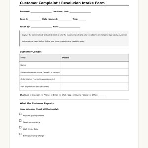 May include: A white Customer Complaint / Resolution Intake Form with black text. The document includes sections for business details, customer contact information, communication channels, and checkboxes for issue categories like product quality.