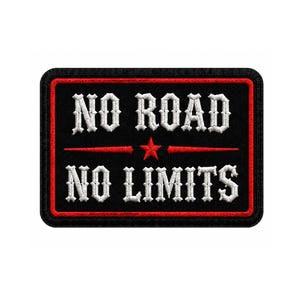 May include: A rectangular embroidered patch with a black background and a red border. The text NO ROAD is stitched in white above a small red star and a horizontal red line. Below this, the text NO LIMITS is stitched in white lettering.
