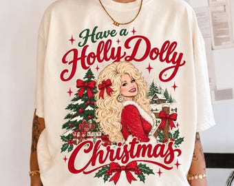 Dolly Christmas Shirt, Have a Holly Dolly Christmas Tee, Christmas Country Shirt, Dolly Parton Fan Gift, Holiday Graphic T-Shirt