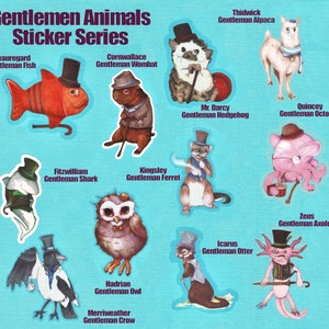 May include: A set of 12 colorful stickers featuring various animals dressed in gentlemanly attire. Each sticker has a name and title, such as "Beauregard Gentleman Fish" and "Thidwick Gentleman Alpaca". The stickers are on a light blue background.