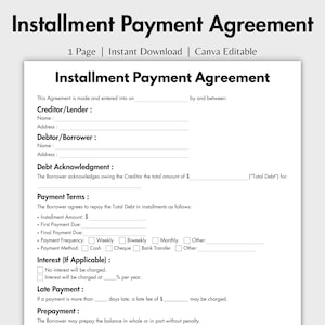 May include: A one-page Installment Payment Agreement document template with black text on a white background. The form includes sections for Creditor/Lender and Debtor/Borrower details, debt acknowledgment, payment terms, interest, and late payment fees.