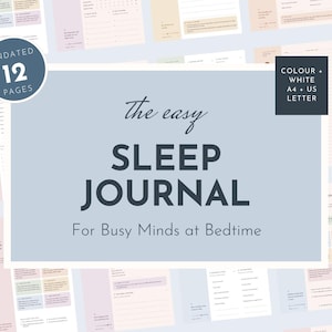 May include: A digital sleep journal with 12 undated pages in A4 and US Letter sizes. The central light blue graphic features the text: the easy SLEEP JOURNAL For Busy Minds at Bedtime. A dark circle badge reads UNDATED 12 PAGES.
