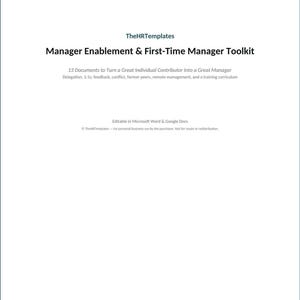 May include: A white document titled TheHRTemplates Manager Enablement & First-Time Manager Toolkit. It includes 13 documents for individual contributors, covering delegation, 1:1s, feedback, conflict, and remote management, editable in Word and Google Docs.