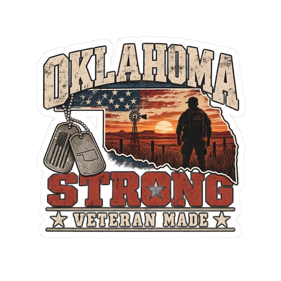 Oklahoma Strong Veteran Made Sticker | Kiss-Cut Vinyl Decal, Patriotic Military Design