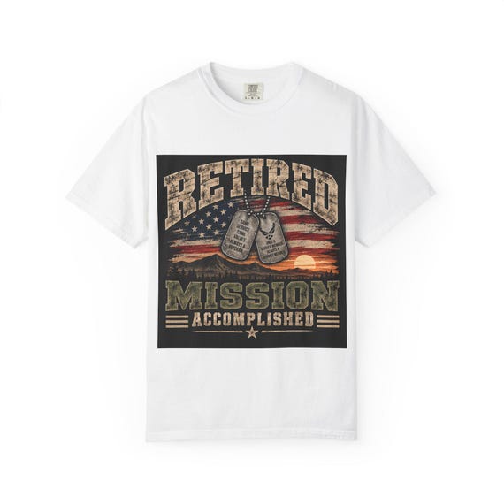 Retired Mission Accomplished T-shirt | Military Dog Tags American Flag
