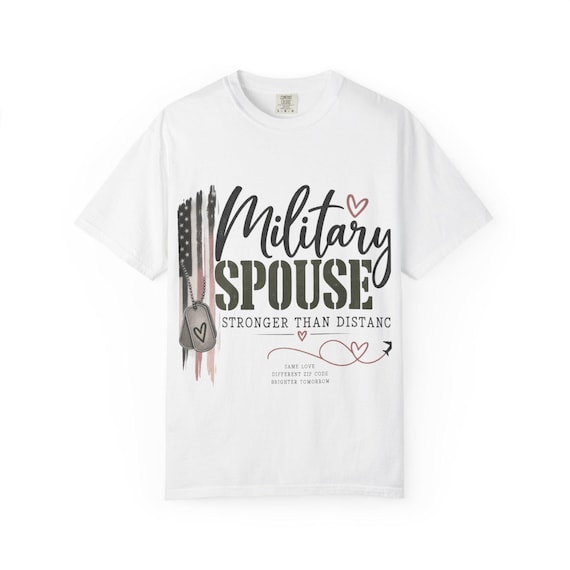 Military Spouse shirt | Stronger Than Distance, Dog Tags & Flag Design