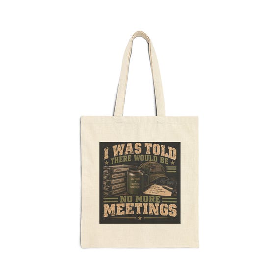 I Was Told There Would Be No More Meetings tote bag | Funny Office Humor