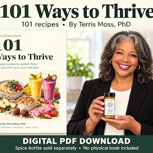 May include: A digital PDF download of a cookbook titled 101 Ways to Thrive by Terris Moss, PhD. The cover features the title, author name, and a collage of food images including a smoothie bowl, fruit drinks, and berries on a cream background.