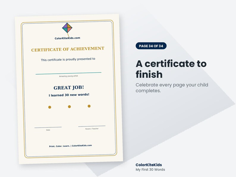 May include: A cream-colored certificate of achievement with a kite logo and the text ColorKiteKids.com. It features the phrases Certificate of Achievement, Great Job, and I learned 30 new words, with lines for a name, date, and parent or teacher signature.