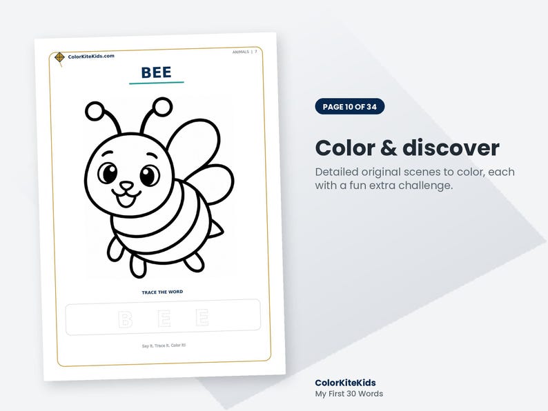 May include: A white coloring page featuring a black outline of a bee with the text BEE at the top and TRACE THE WORD with the letters B E E in a box below. The page includes the text ColorKiteKids.com, ANIMALS 1, and Say it, Trace it, Color it.