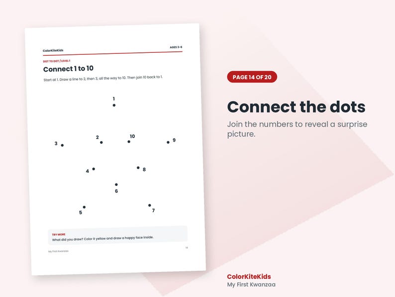 May include: A white activity page titled Connect 1 to 10 with black dots numbered one through ten arranged in a star shape. The page includes instructions to draw lines between numbers, a try more section, and the text ColorKiteKids My First Kwanzaa.