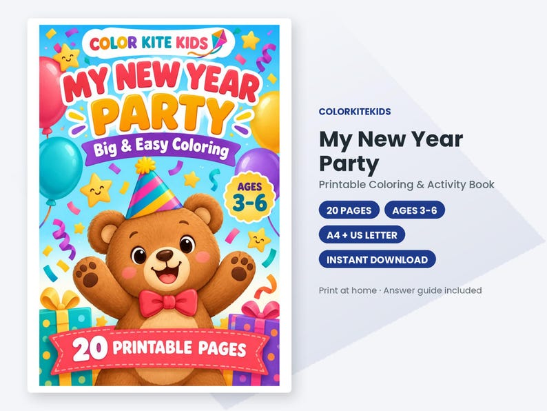 May include: A printable coloring and activity book titled My New Year Party by Color Kite Kids. The cover features a brown teddy bear wearing a party hat and bow tie, surrounded by balloons, confetti, and gifts. Text includes Ages 3-6.