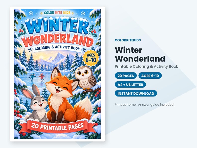 May include: A Winter Wonderland coloring and activity book for ages 6-10 featuring a fox, owl, and rabbit in a snowy forest. The cover includes the text Winter Wonderland, 20 printable pages, and Color Kite Kids branding.