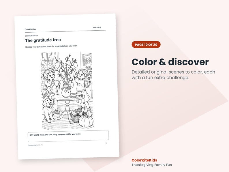 May include: A coloring page titled The gratitude tree featuring two children decorating a tree in a vase on a table with a dog and a pumpkin nearby. The text includes ColorKiteKids, AGES 6-10, and TRY MORE Think of a kind thing someone did for you today.